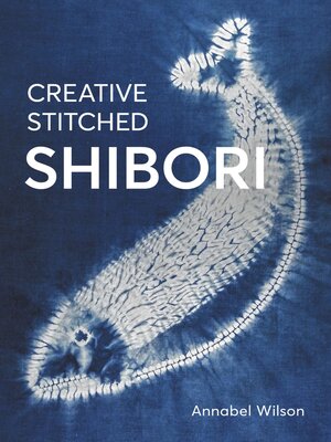 cover image of Creative Stitched Shibori